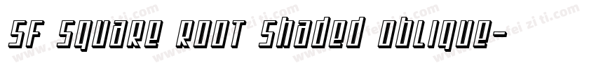 SF Square Root Shaded Oblique字体转换